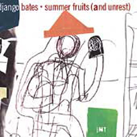 Django Bates - Summer Fruits (and Unrest)