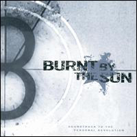 Burnt By The Sun - Soundtrack to the Personal Revolution