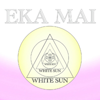 White Sun - Eka Mai Recitation