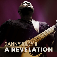 Danny Riley II - A Revelation