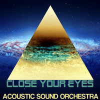 Acoustic Sound Orchestra - Close Your Eyes