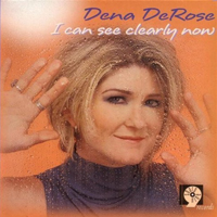 DeRose, Dena - I Can See Clearly Now
