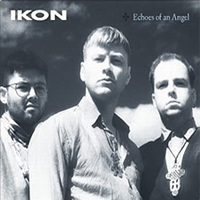 Ikon (AUS) - Echoes Of An Angel