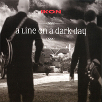Ikon (AUS) - A Line On A Dark Day
