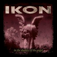 Ikon (AUS) - In The Shadow Of The Angel (Reissue 2011: CD 2)