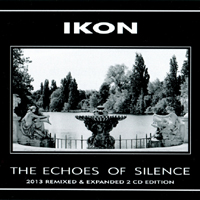 Ikon (AUS) - The Echoes Of Silence (Remixed & Expanded 2013 Edition: CD 1)