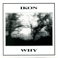 Ikon (AUS) - Why (Single)