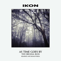 Ikon (AUS) - As Time Goes By The Original Ikon (Remixed And Remastered) (CD 1)