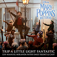 Miranda, Lin-Manuel - Trip a Little Light Fantastic (From ''Mary Poppins Returns'', Edit) (Single)