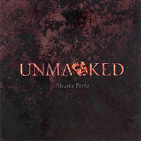 Alvarez Perez - Unmasked
