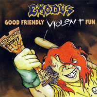 Exodus (USA) - Good Friendly Violent Fun (Fillmore, San Fransisco - July 14, 1989)