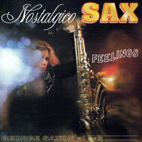 Saxon, George - Nostalgico Sax, Feelings