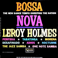 Holmes, LeRoy - Leroy Holmes Goes Latin Bossa Nova