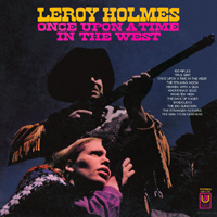 Holmes, LeRoy - Once Upon A Time In The West