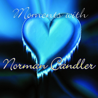 Norman Candler - Moments With Norman Candler