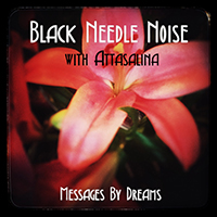 Black Needle Noise - Messages By Dreams (feat. Attasalina) (Single)