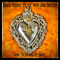Black Needle Noise - And Nothing Remains (feat. Ana Breton) (Single)