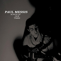 Messis, Paul - Songs of Our Times