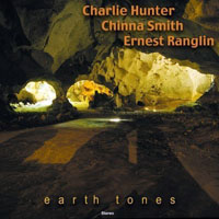 Charlie Hunter - Charlie Hunter, Chinna Smith, Ernest Ranglin - Earth Tones (split)