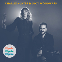 Charlie Hunter - Charlie Hunter & Lucy Woodward - Music!Music!Music!