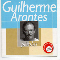 Arantes, Guilherme - Perolas