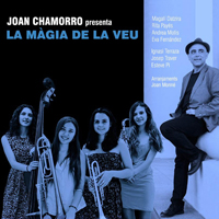 Chamorro, Joan  - Joan Chamorro Presenta La Magia De La Veu