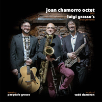 Chamorro, Joan  - Joan Chamorro Octet - Play Luigi Grasso's Arrangements