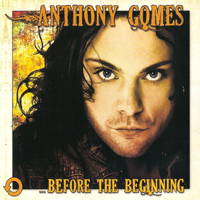 Anthony Gomes - ...Before The Beginning