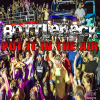 Bottleneck - Put It In The Air (EP)
