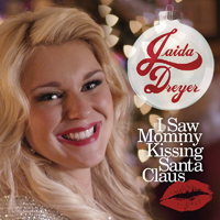 Dreyer, Jaida - I Saw Mommy Kissing Santa Claus (Single)