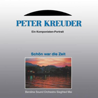 Mai, Siegfried - Schon War Die Zeit (Peter Kreuder, Ein Komponisten-Portr