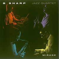 B Sharp Jazz Quartet - Mirage
