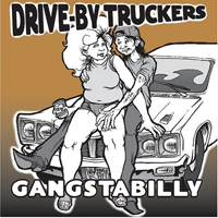 Drive-By Truckers - Gangstabilly