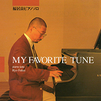 Fukui, Ryo - My Favorite Tune