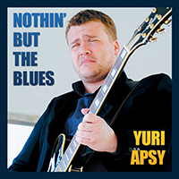 Apsy, Yuri - Nothin' But The Blues