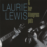 Lewis, Laurie - Laurie Lewis & Her Bluegrass Pals