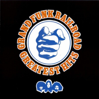 Grand Funk Railroad - Greatest Hits