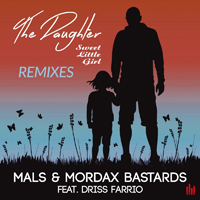 Mordax Bastards - The Daughter (Sweet Little Girl) (Remixes) [EP]