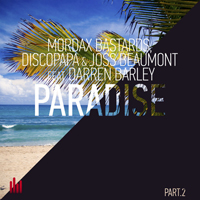 Mordax Bastards - Paradise, Pt. 2 (Remixes) [EP]
