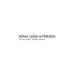 Leigh, Sonia - Live in London Studio (3 Sessions)