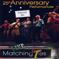 Matching Ties - 25th Anniversary Performances