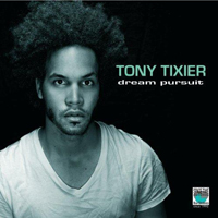 Tixier, Tony - Dream Pursuit