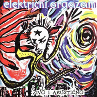 Elektricni Orgazam - Zivo I Akusticno