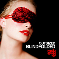 Outsized - Blindfolded