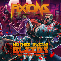 Fixions - Mother Russia Bleeds (The Lost Tapes)