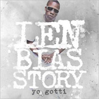 Yo Gotti - Len Bias Story