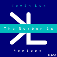 Lux, Kevin - The Number Is - Remixes