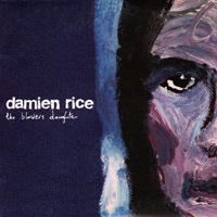 Damien Rice - The Blowers Daughter (Single)