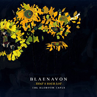 Blaenavon - That's Your Lot - The Bedroom Tapes