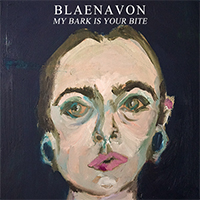 Blaenavon - My Bark Is Your Bite (Acoustic) (EP)